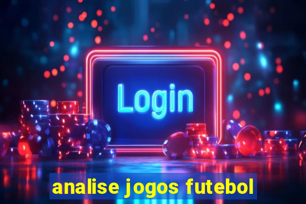 analise jogos futebol